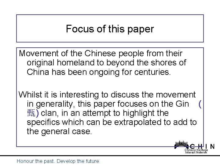 Focus of this paper Movement of the Chinese people from their original homeland to Focus of this paper Movement of the Chinese people from their original homeland to