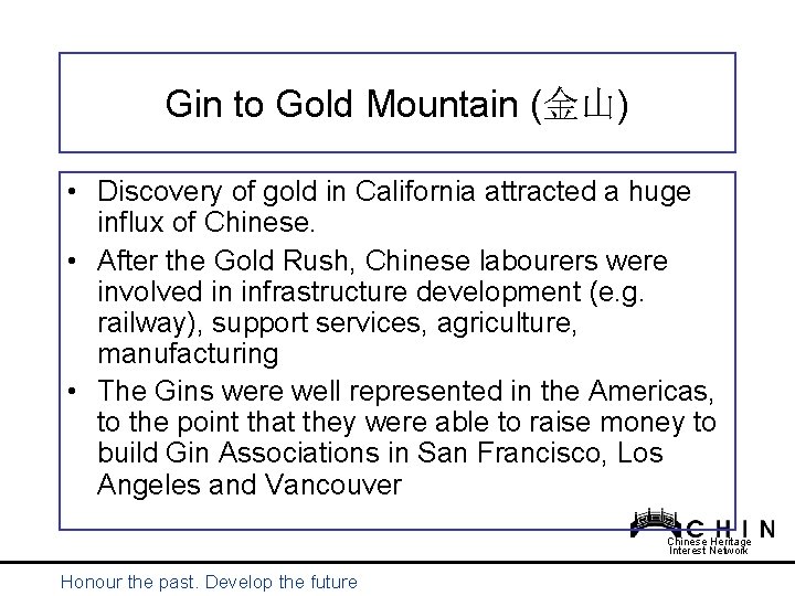 Gin to Gold Mountain (金山) • Discovery of gold in California attracted a huge Gin to Gold Mountain (金山) • Discovery of gold in California attracted a huge