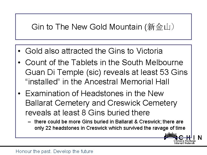 Gin to The New Gold Mountain (新金山) • Gold also attracted the Gins to Gin to The New Gold Mountain (新金山) • Gold also attracted the Gins to