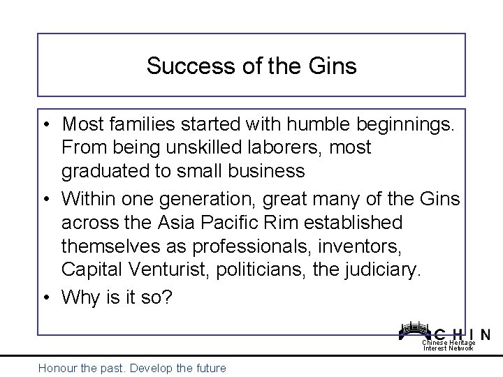 Success of the Gins • Most families started with humble beginnings. From being unskilled Success of the Gins • Most families started with humble beginnings. From being unskilled