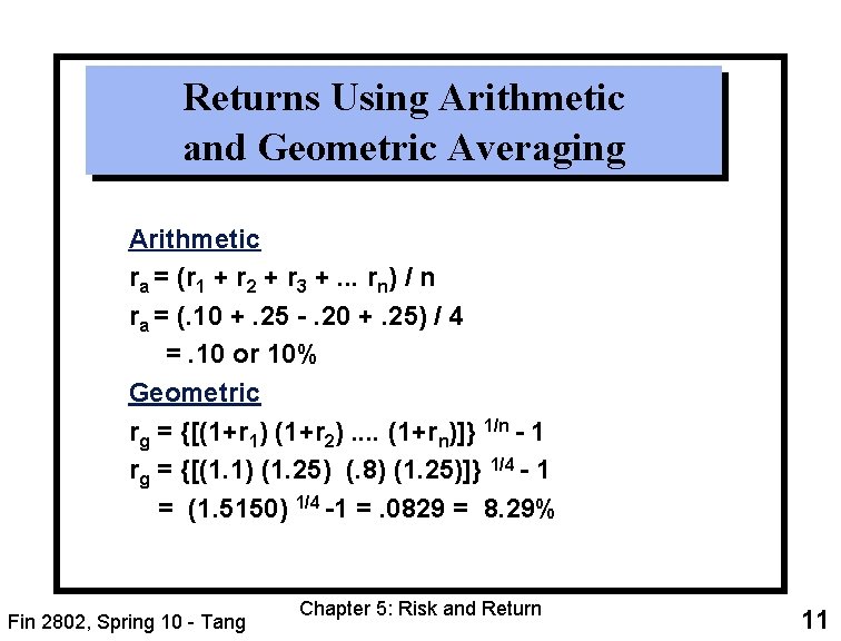 Returns Using Arithmetic and Geometric Averaging Arithmetic ra = (r 1 + r 2