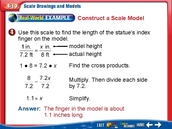 Construct a Scale Model Use this scale to find the length of the statue’s