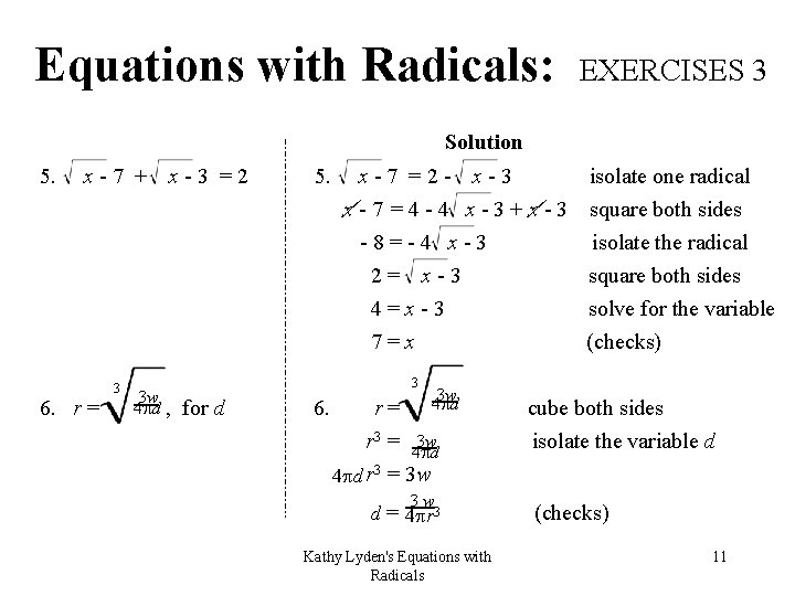 Equations with Radicals: EXERCISES 3 Solution 5. x-7 + 6. r = 3 x-3