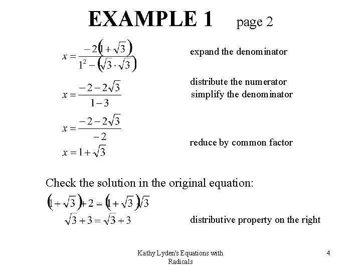 EXAMPLE 1 page 2 expand the denominator distribute the numerator simplify the denominator reduce