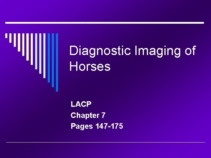 Diagnostic Imaging of Horses LACP Chapter 7 Pages 147 -175 