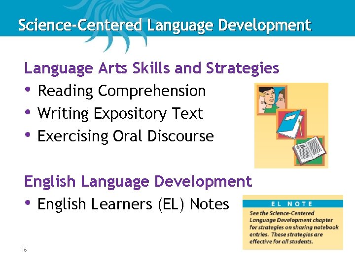 Science-Centered Language Development Language Arts Skills and Strategies • Reading Comprehension • Writing Expository Science-Centered Language Development Language Arts Skills and Strategies • Reading Comprehension • Writing Expository