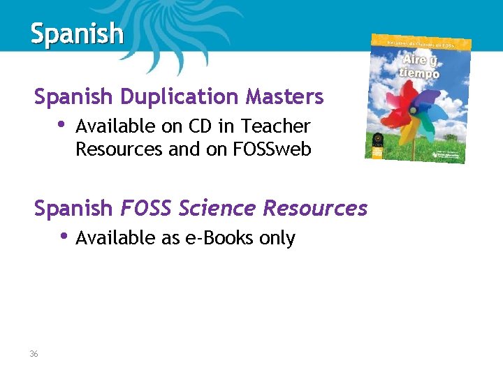 Spanish Duplication Masters • Available on CD in Teacher Resources and on FOSSweb Spanish Spanish Duplication Masters • Available on CD in Teacher Resources and on FOSSweb Spanish