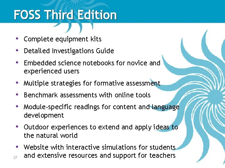 FOSS Third Edition • • • Complete equipment kits • • • Multiple strategies FOSS Third Edition • • • Complete equipment kits • • • Multiple strategies