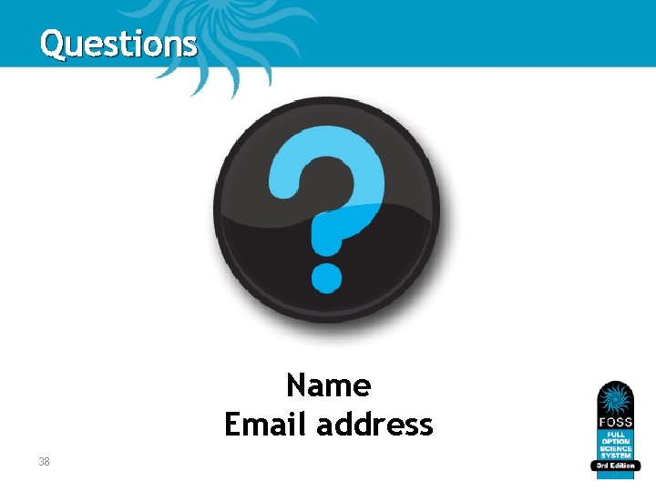 Questions Name Email address 38 Questions Name Email address 38