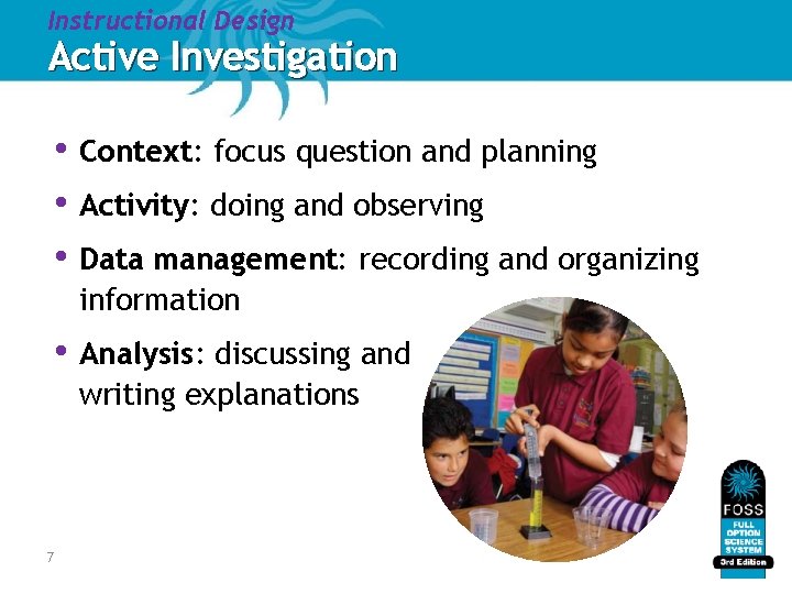 Instructional Design Active Investigation • Context: focus question and planning • Activity: doing and Instructional Design Active Investigation • Context: focus question and planning • Activity: doing and