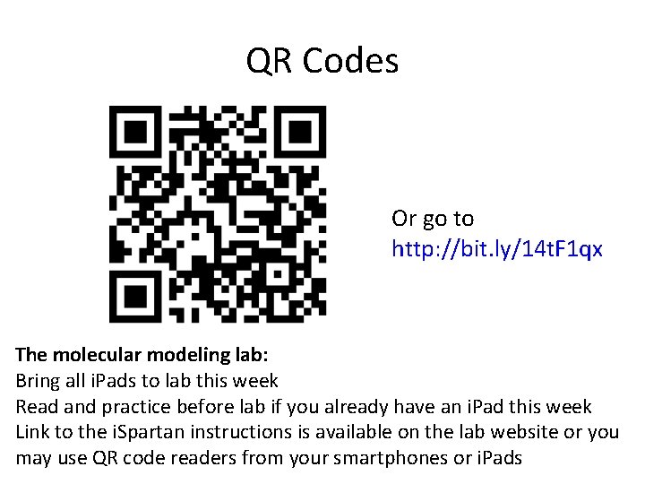 QR Codes Or go to http: //bit. ly/14 t. F 1 qx The molecular