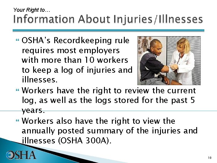 Your Right to… OSHA’s Recordkeeping rule requires most employers with more than 10 workers