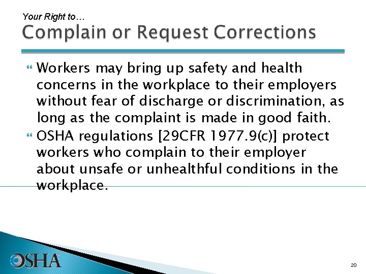 Your Right to… Workers may bring up safety and health concerns in the workplace
