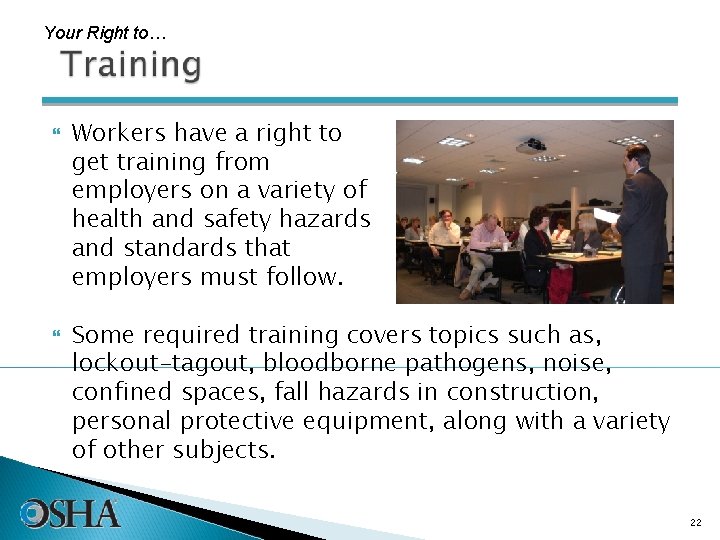 Your Right to… Workers have a right to get training from employers on a