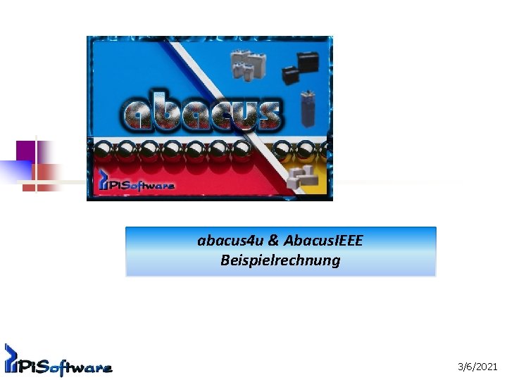 abacus 4 u & Abacus. IEEE Beispielrechnung 3/6/2021 