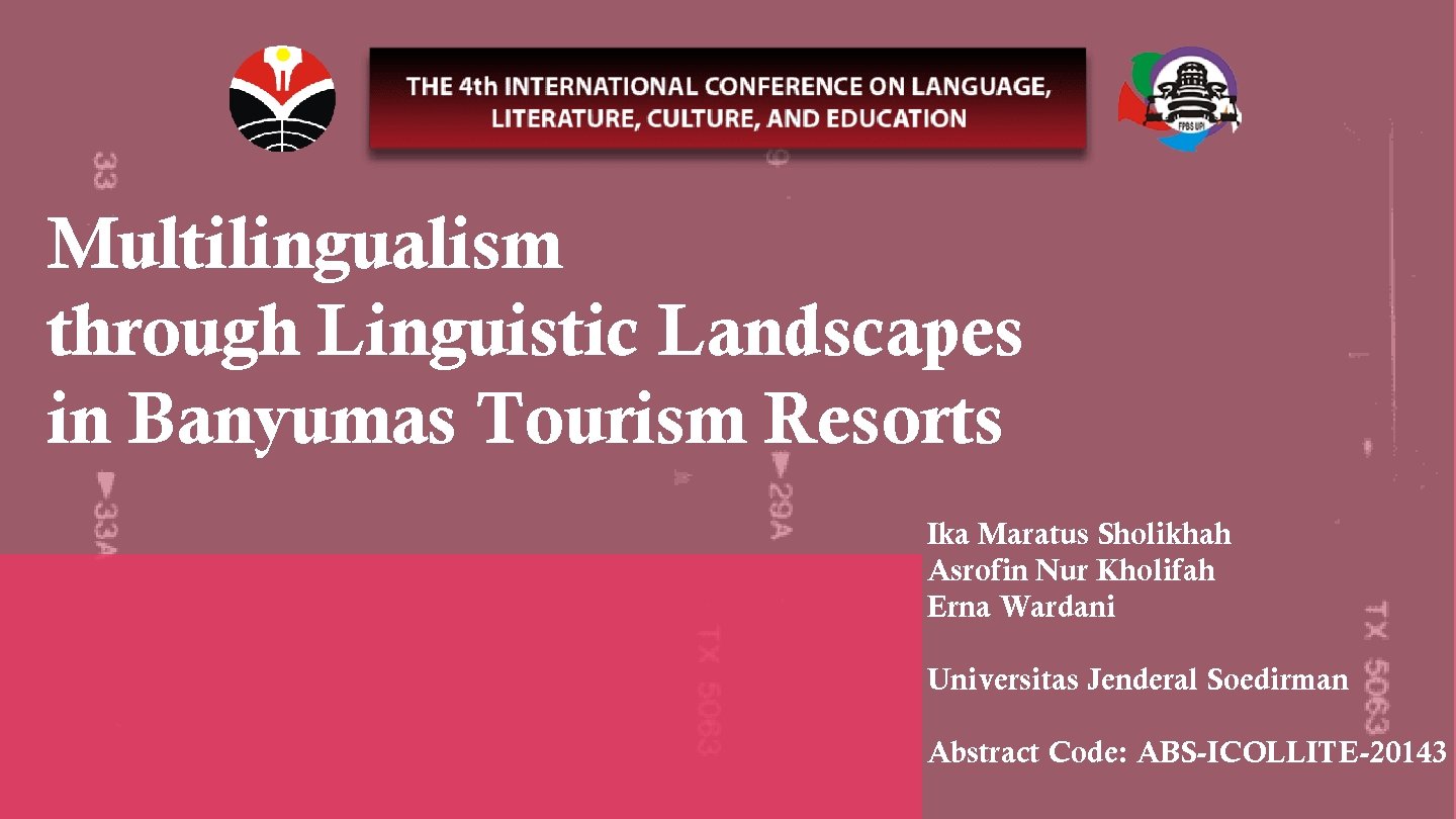 Multilingualism through Linguistic Landscapes in Banyumas Tourism Resorts Ika Maratus Sholikhah Asrofin Nur Kholifah