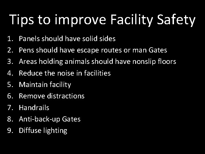 Tips to improve Facility Safety 1. 2. 3. 4. 5. 6. 7. 8. 9.