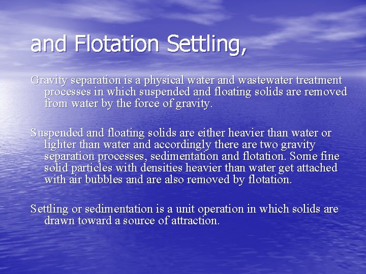 and Flotation Settling, Gravity separation is a physical water and wastewater treatment processes in