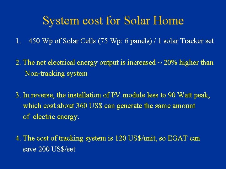 System cost for Solar Home 1. 450 Wp of Solar Cells (75 Wp: 6