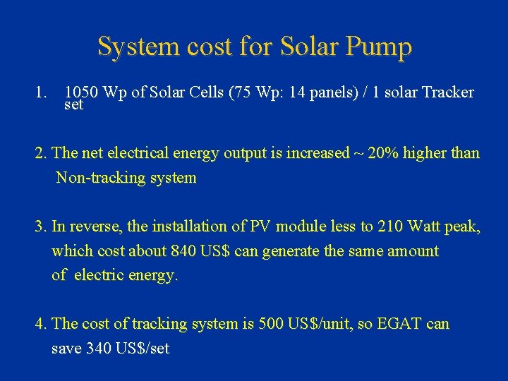System cost for Solar Pump 1. 1050 Wp of Solar Cells (75 Wp: 14