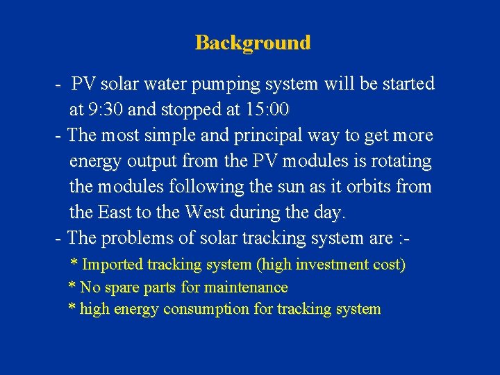 Background - PV solar water pumping system will be started at 9: 30 and