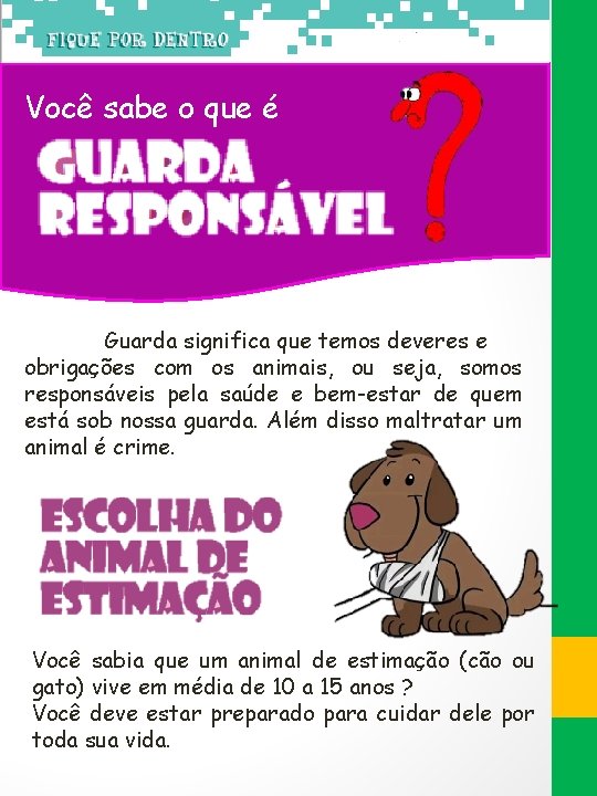 Você sabe o que é Guarda significa que temos deveres e obrigações com os