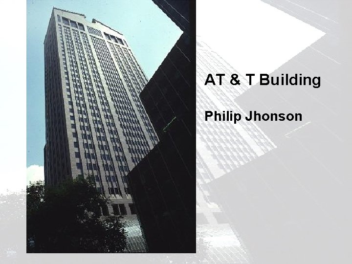 AT & T Building Philip Jhonson 