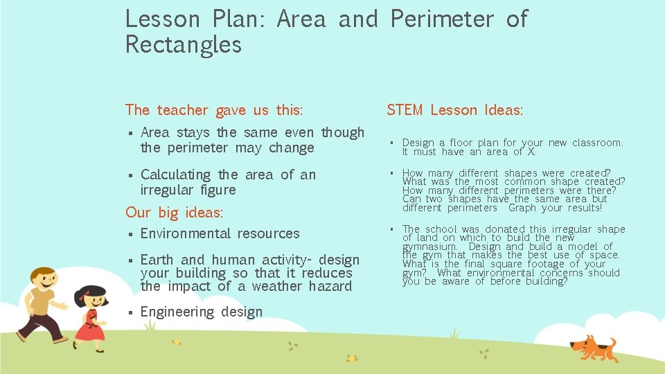 Lesson Plan: Area and Perimeter of Rectangles The teacher gave us this: § Area