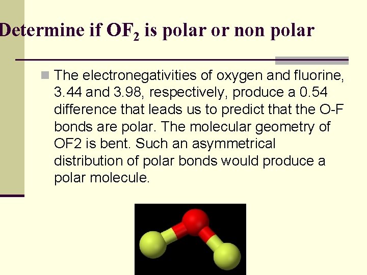 Determine if OF 2 is polar or non polar n The electronegativities of oxygen