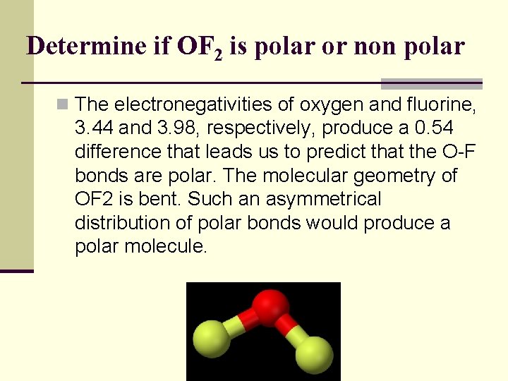 Determine if OF 2 is polar or non polar n The electronegativities of oxygen