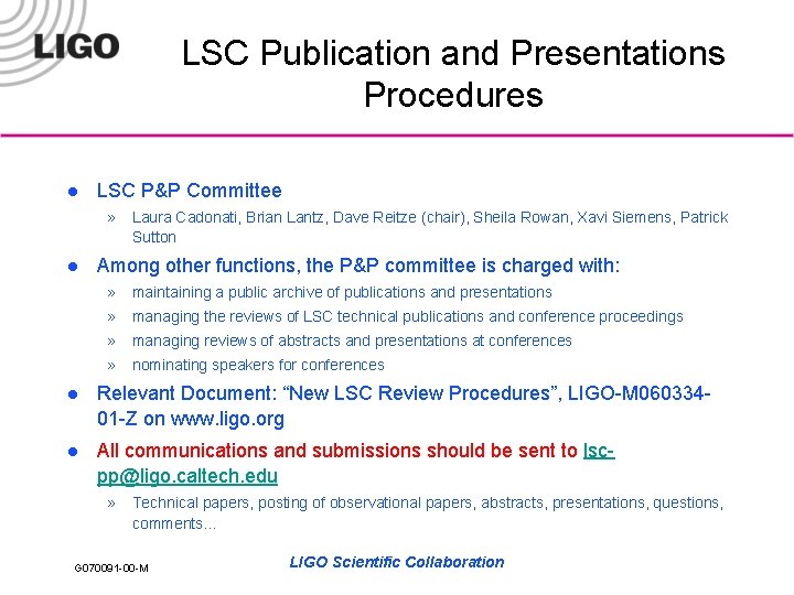 LSC Publication and Presentations Procedures l LSC P&P Committee » Laura Cadonati, Brian Lantz,