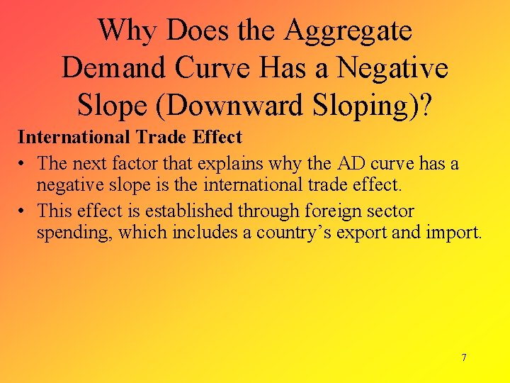 Why Does the Aggregate Demand Curve Has a Negative Slope (Downward Sloping)? International Trade