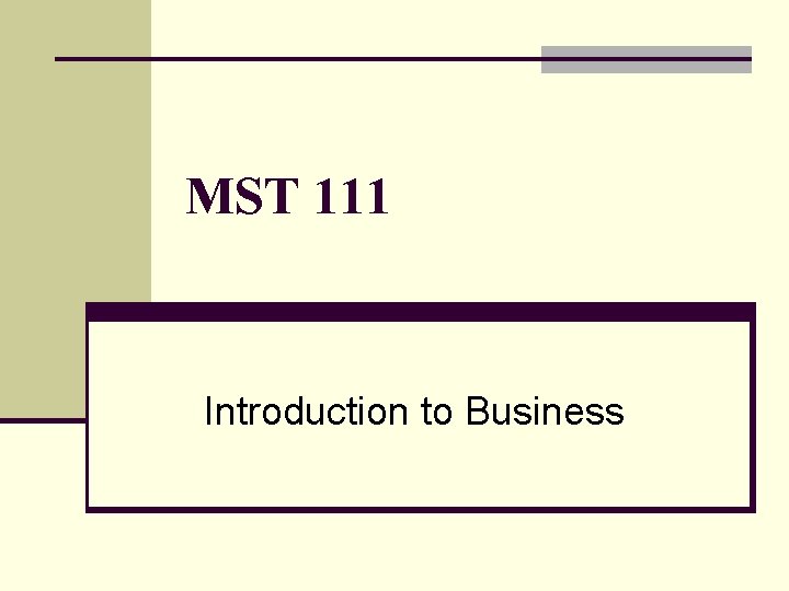 MST 111 Introduction to Business 