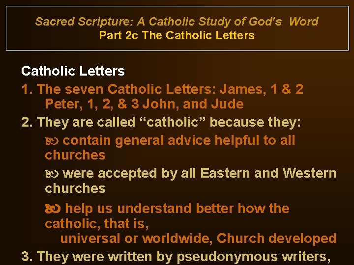 Sacred Scripture: A Catholic Study of God’s Word Part 2 c The Catholic Letters