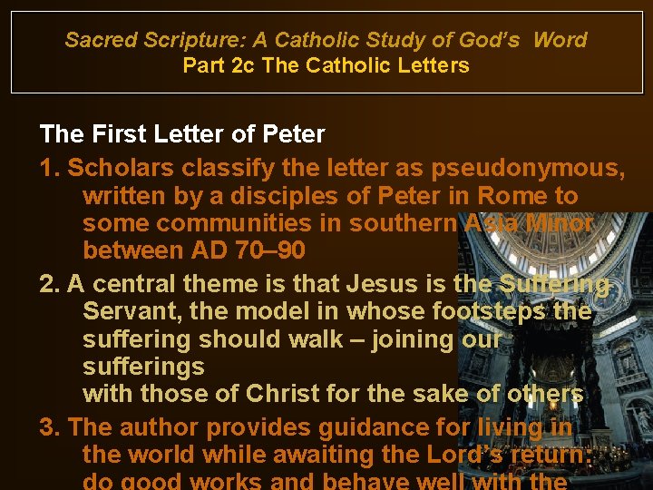 Sacred Scripture: A Catholic Study of God’s Word Part 2 c The Catholic Letters