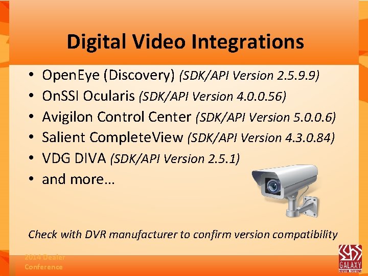Digital Video Integrations • • • Open. Eye (Discovery) (SDK/API Version 2. 5. 9.