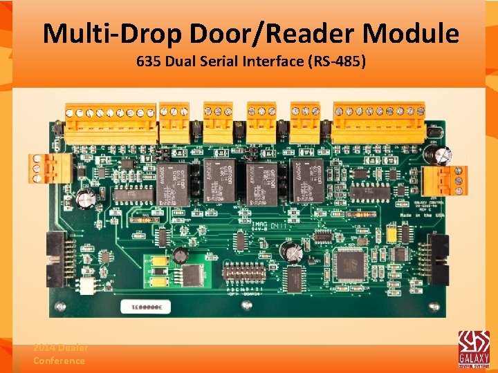 Multi-Drop Door/Reader Module 635 Dual Serial Interface (RS-485) 2014 Dealer Conference 