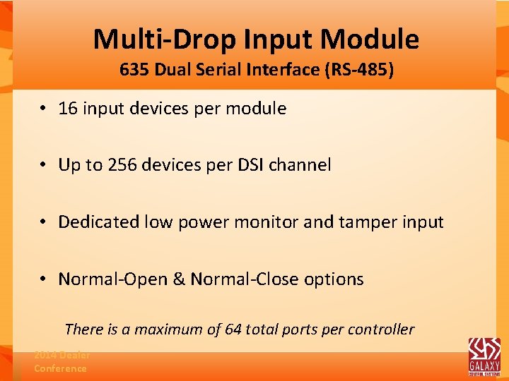 Multi-Drop Input Module 635 Dual Serial Interface (RS-485) • 16 input devices per module