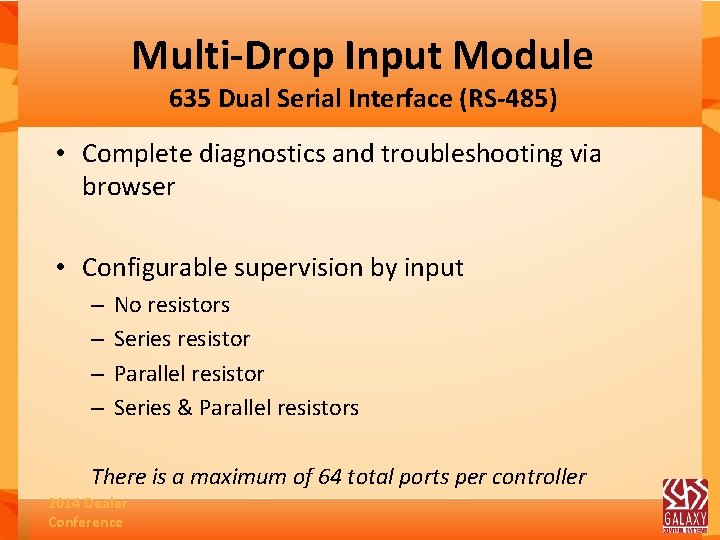 Multi-Drop Input Module 635 Dual Serial Interface (RS-485) • Complete diagnostics and troubleshooting via