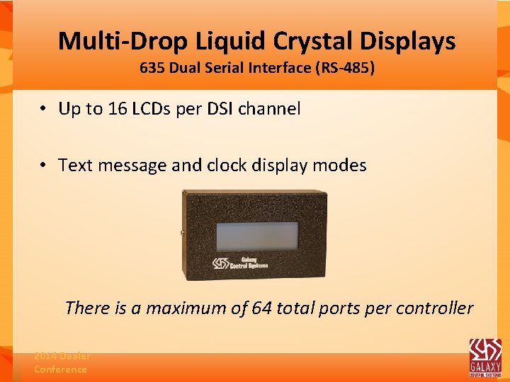 Multi-Drop Liquid Crystal Displays 635 Dual Serial Interface (RS-485) • Up to 16 LCDs