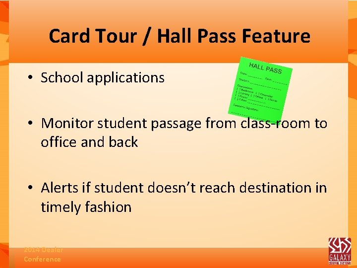 Card Tour / Hall Pass Feature • School applications • Monitor student passage from