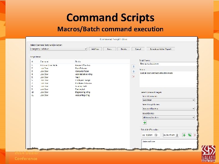 Command Scripts Macros/Batch command execution 2014 Dealer Conference 