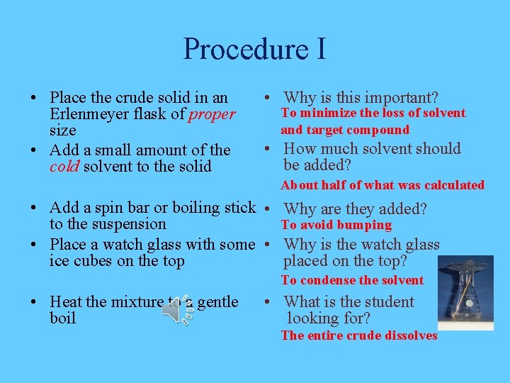 Procedure I • Place the crude solid in an Erlenmeyer flask of proper size