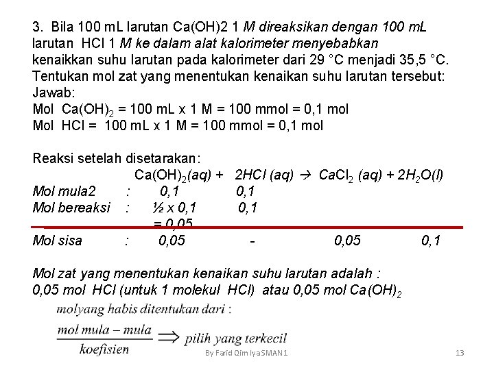 3. Bila 100 m. L larutan Ca(OH)2 1 M direaksikan dengan 100 m. L