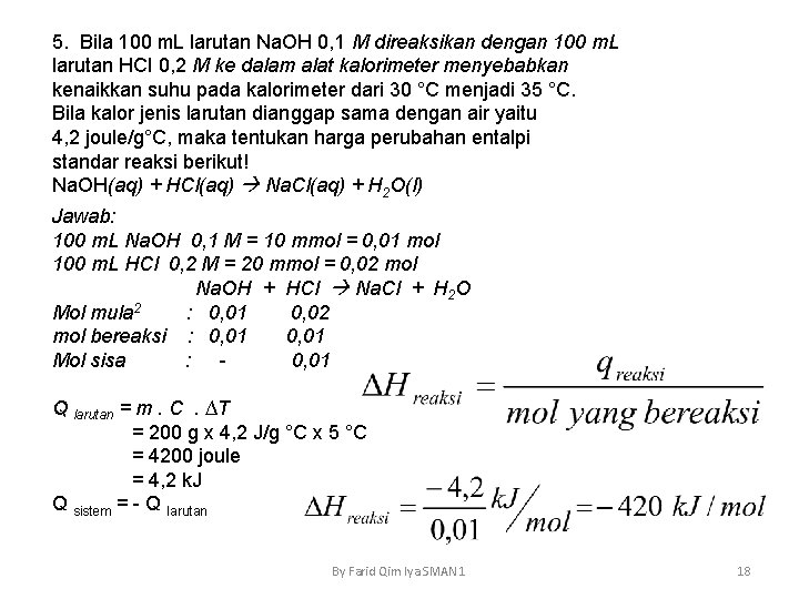 5. Bila 100 m. L larutan Na. OH 0, 1 M direaksikan dengan 100