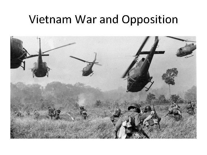Vietnam War and Opposition 
