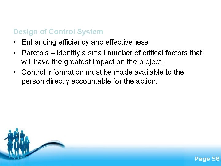 Design of Control System • Enhancing efficiency and effectiveness • Pareto’s – identify a