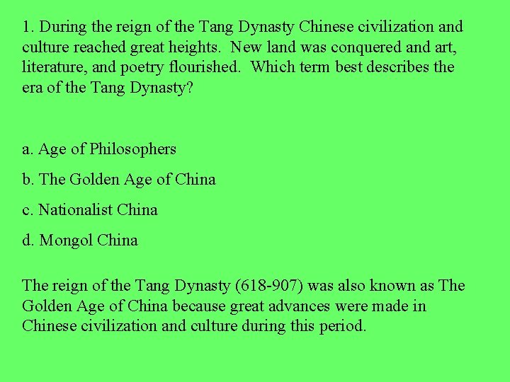 1. During the reign of the Tang Dynasty Chinese civilization and culture reached great 1. During the reign of the Tang Dynasty Chinese civilization and culture reached great