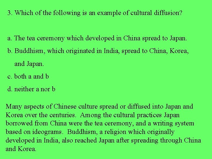 3. Which of the following is an example of cultural diffusion? a. The tea 3. Which of the following is an example of cultural diffusion? a. The tea