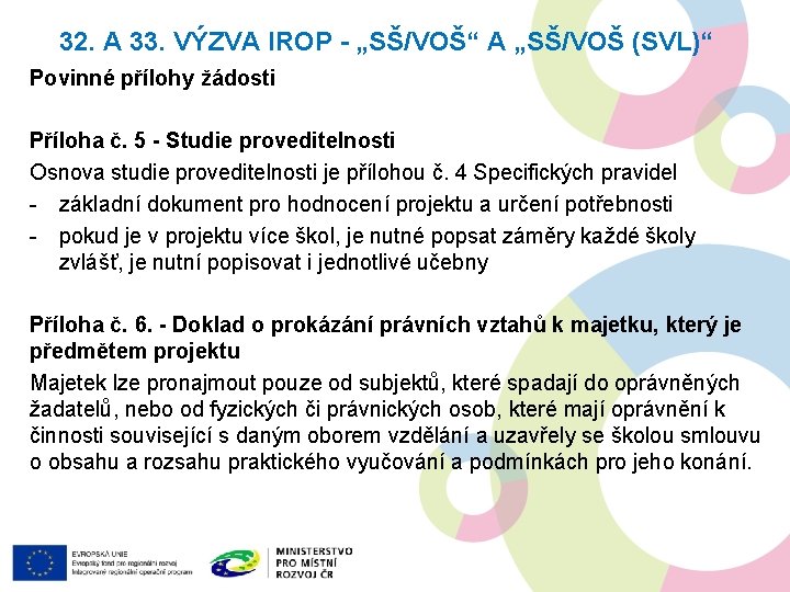 32. A 33. VÝZVA IROP - „SŠ/VOŠ“ A „SŠ/VOŠ (SVL)“ Povinné přílohy žádosti Příloha